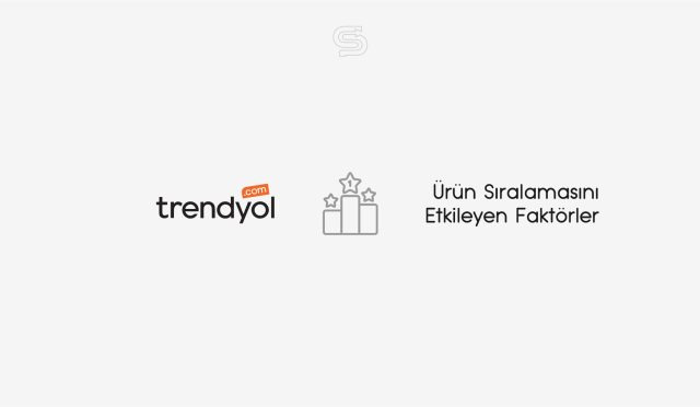 Trendyol satıcı paneli üzerinden ürün sıralama metriklerini gösteren bir infografik.